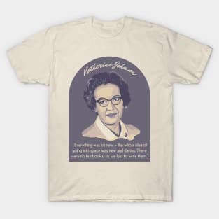 Katherine Johnson Portrait and Quote T-Shirt